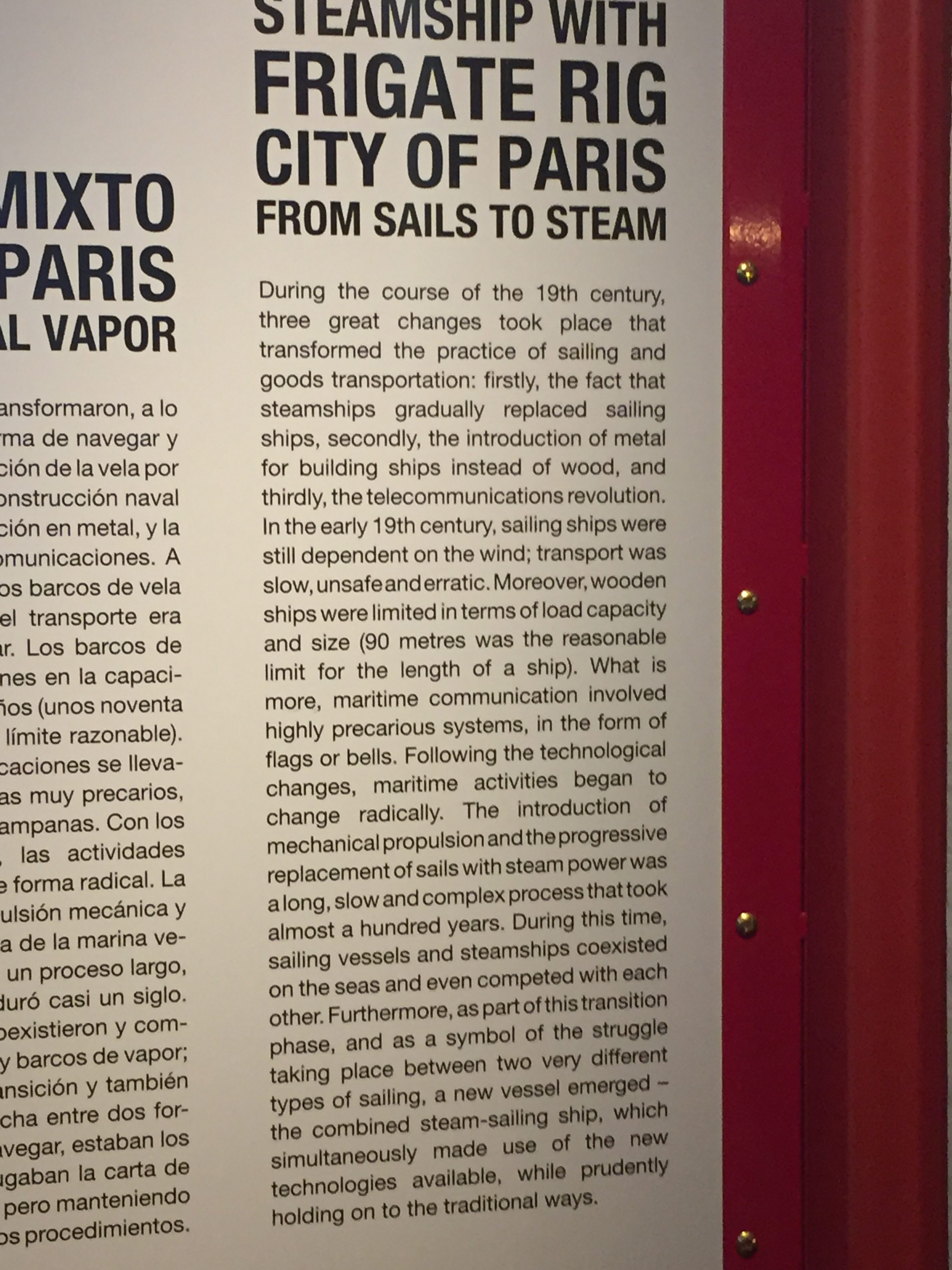 Museu Maritim de Barcelona- The museum should have had more placards describing the ships and the technology. However, where there were placards, they were highly informative and in English.
