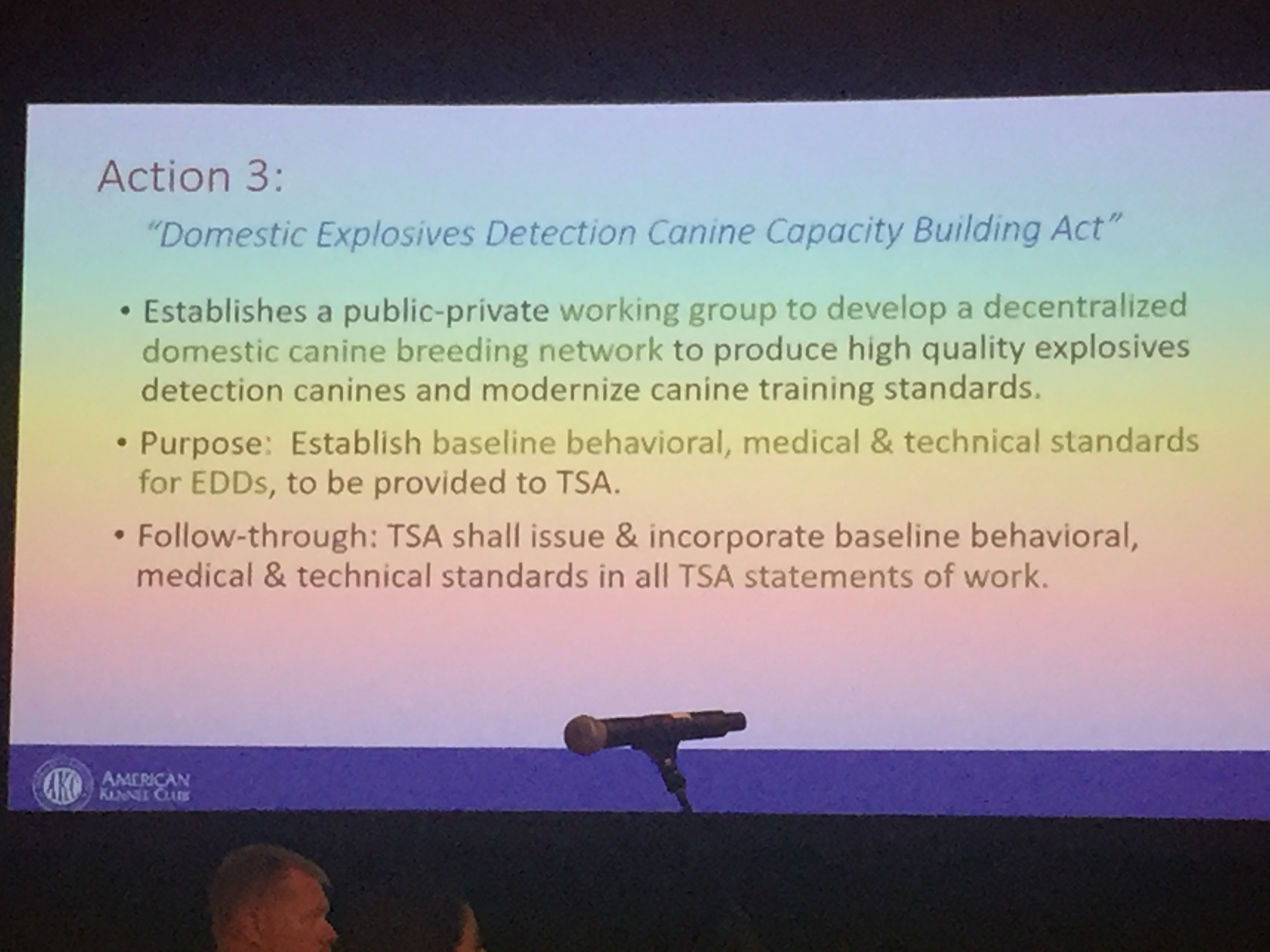 2019 AKC US Detection Dog Conference.  Fomenting and authoring government legislation is a major objective of the AKC Detection Dog Task Force.